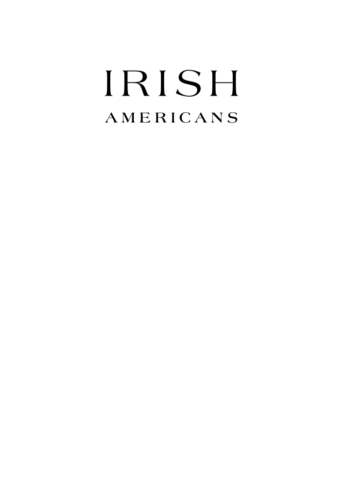 Irish Americans: The History and Culture of a People page i