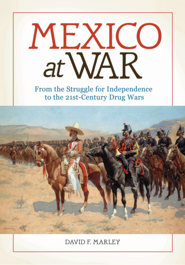 Mexico at War: From the Struggle for Independence to the 21st-Century Drug Wars page Cover1