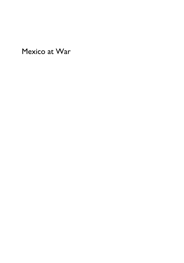 Mexico at War: From the Struggle for Independence to the 21st-Century Drug Wars page i