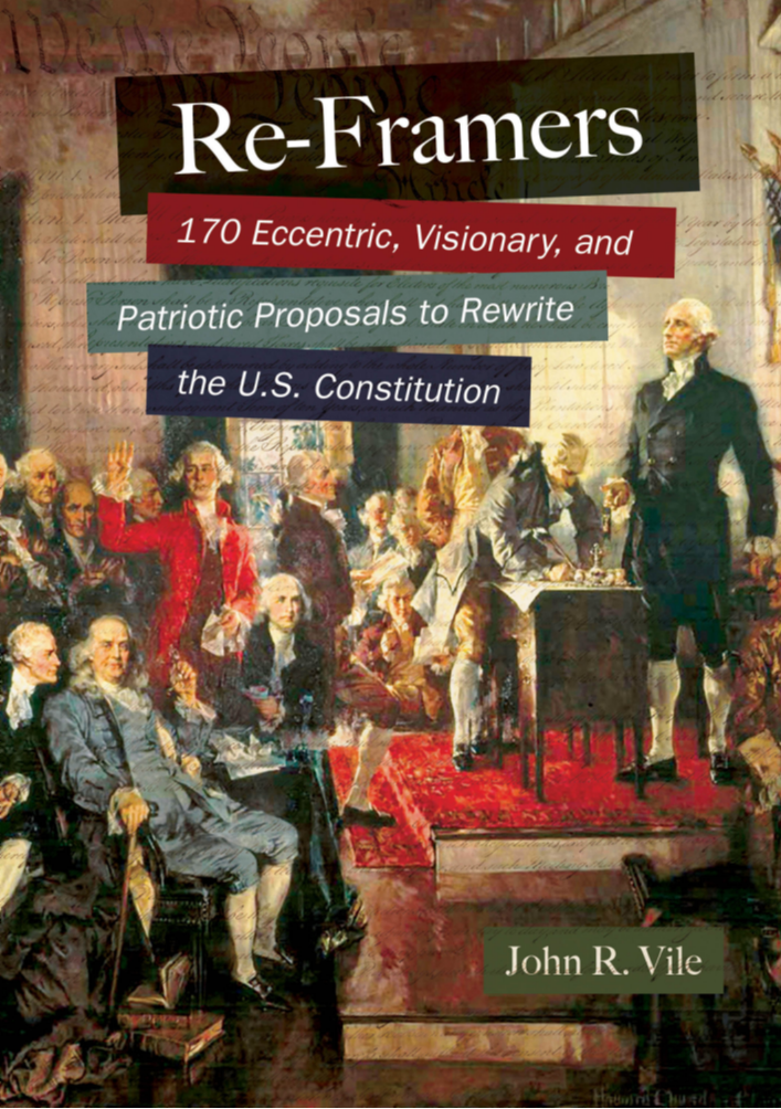 Re-Framers: 170 Eccentric, Visionary, and Patriotic Proposals to Rewrite the U.S. Constitution page Cover1