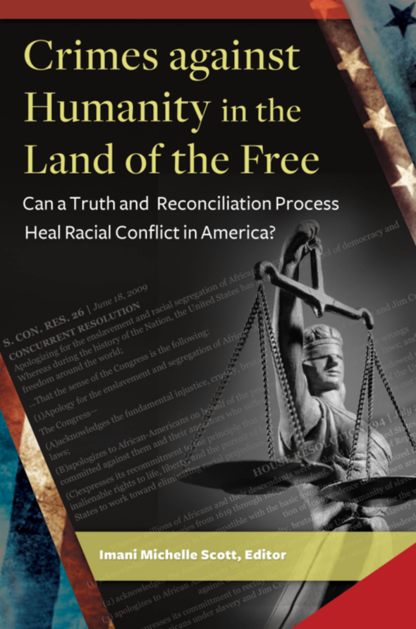 Crimes Against Humanity in the Land of the Free: Can a Truth and Reconciliation Process Heal Racial Conflict in America? page Cover1