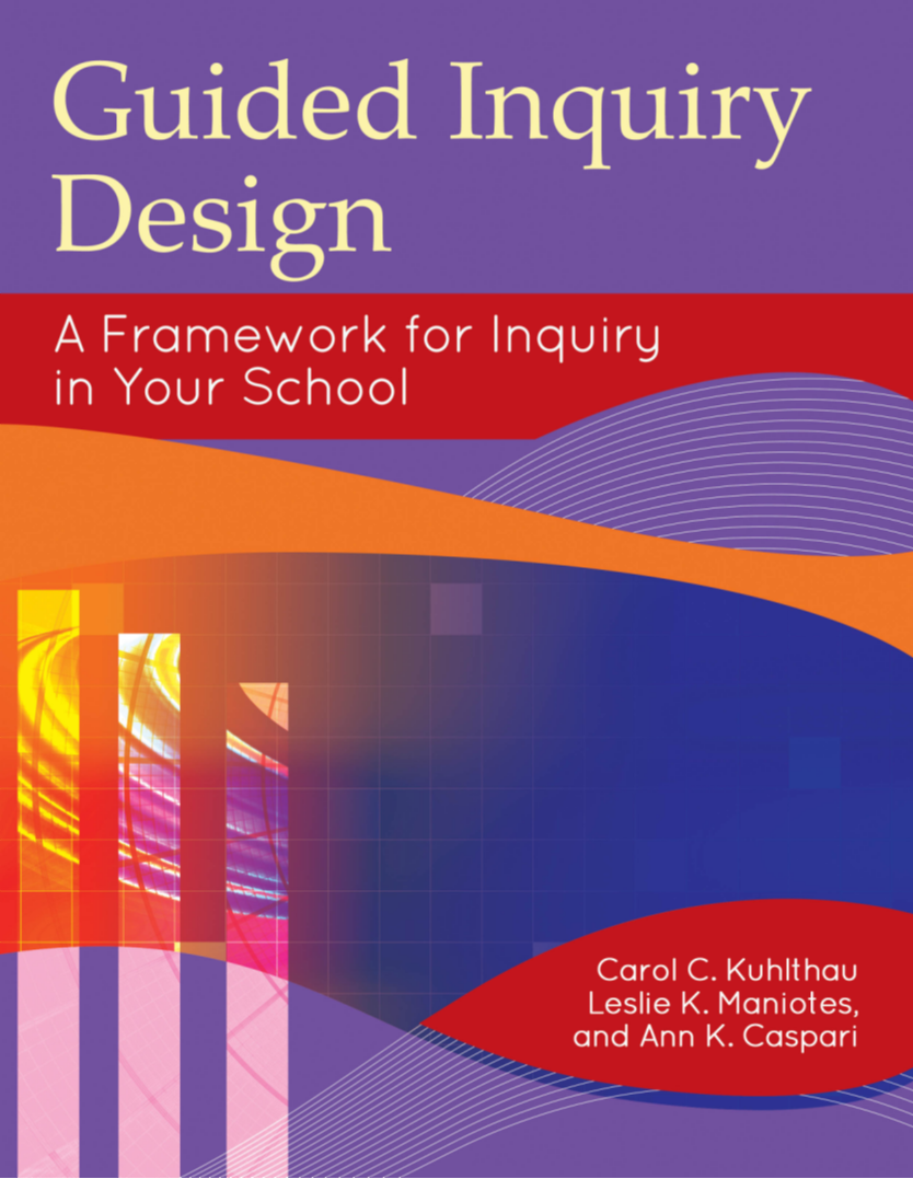 Guided Inquiry Design: A Framework for Inquiry in Your School page Cover1