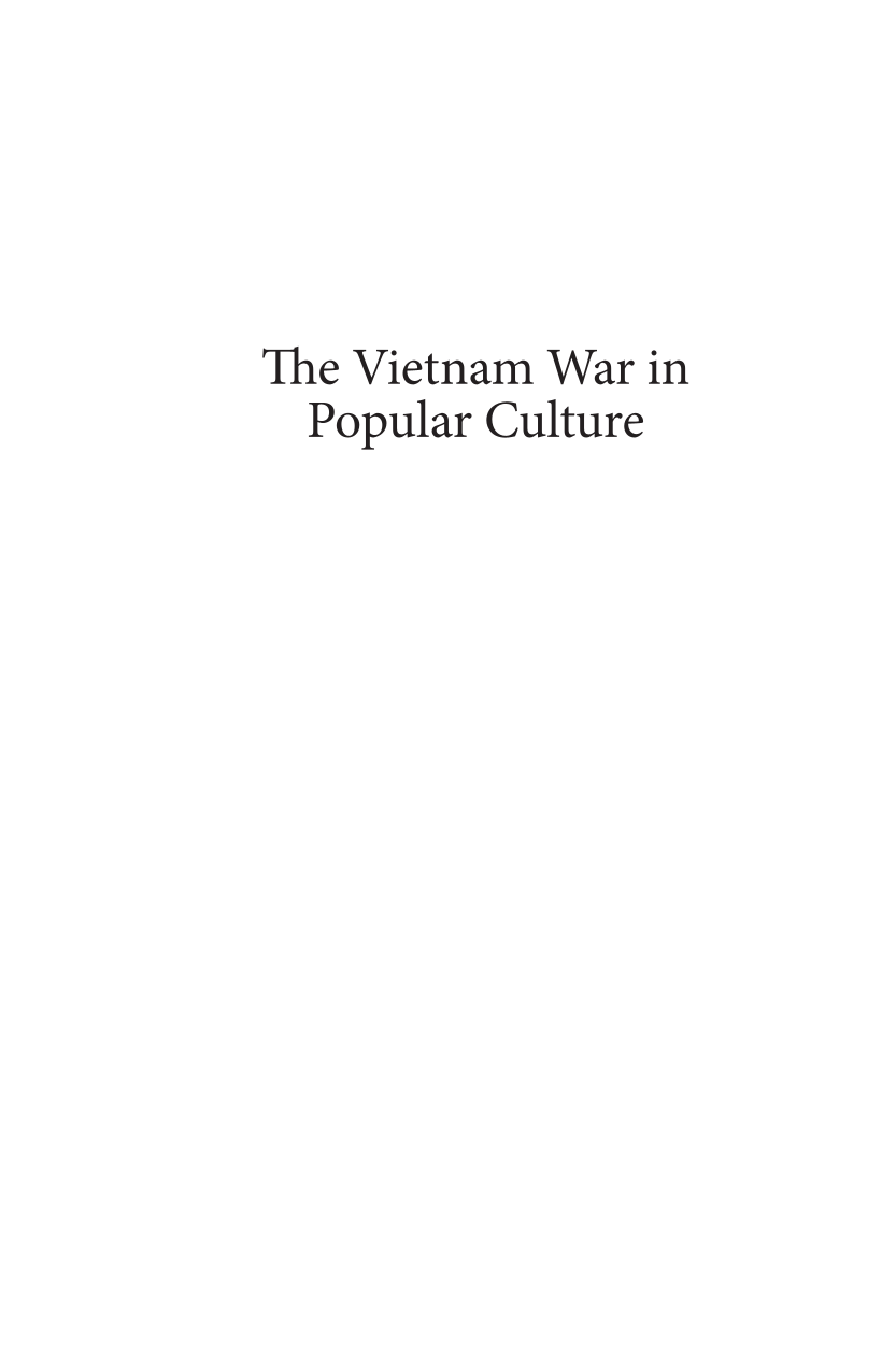 The Vietnam War in Popular Culture: The Influence of America’s Most Controversial War on Everyday Life [2 volumes] page i