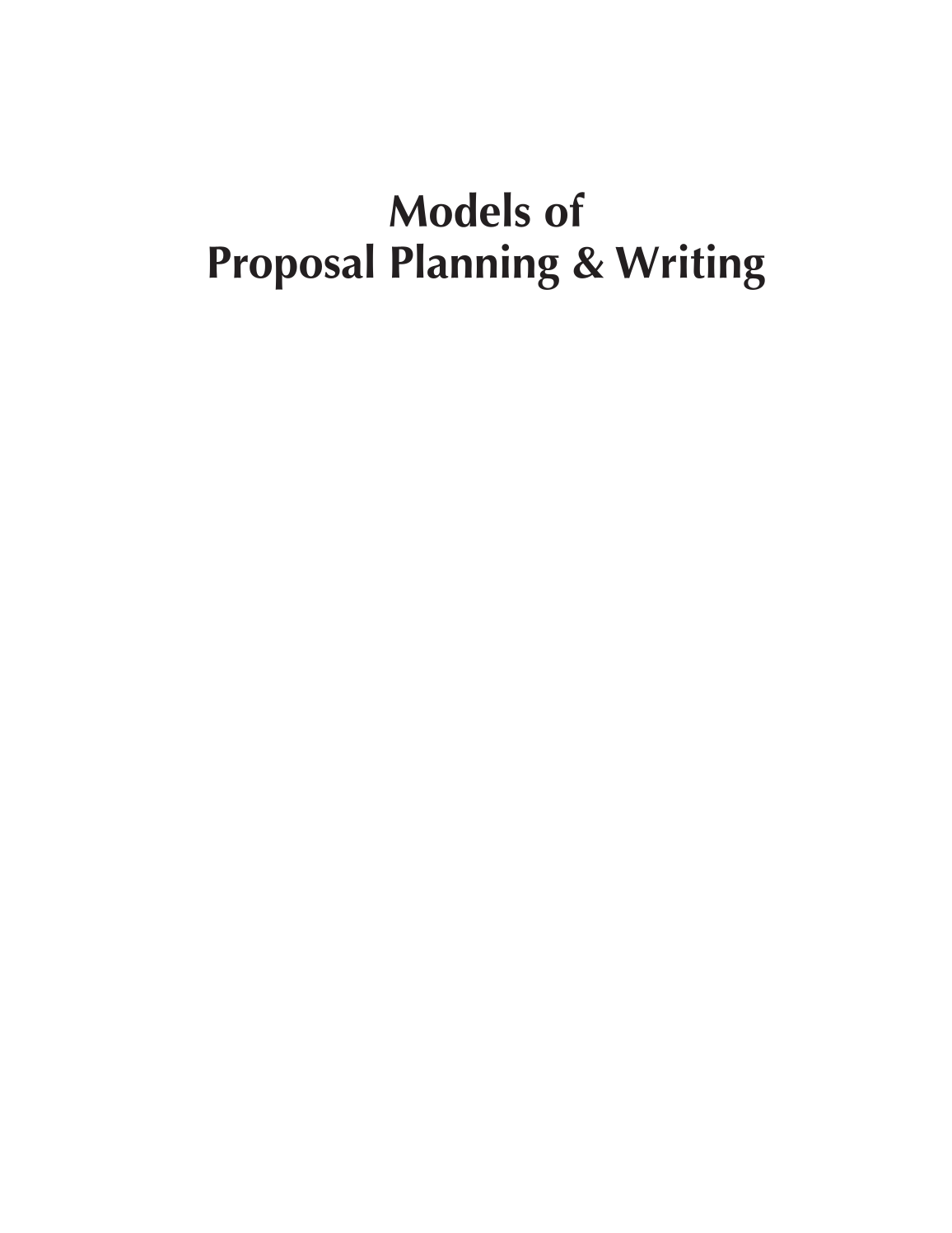Models of Proposal Planning & Writing, 2nd Edition page i