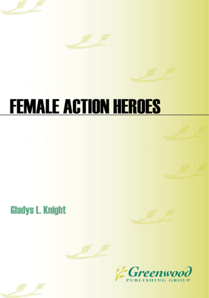 Female Action Heroes: A Guide to Women in Comics, Video Games, Film, and Television page Cover1