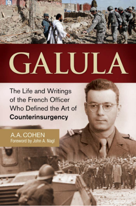 Galula: The Life and Writings of the French Officer Who Defined the Art of Counterinsurgency page Cover1