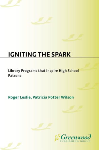 Igniting the Spark: Library Programs That Inspire High School Patrons page Cover1