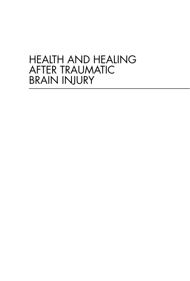 Health and Healing after Traumatic Brain Injury: Understanding the Power of Family, Friends, Community, and Other Support Systems page i