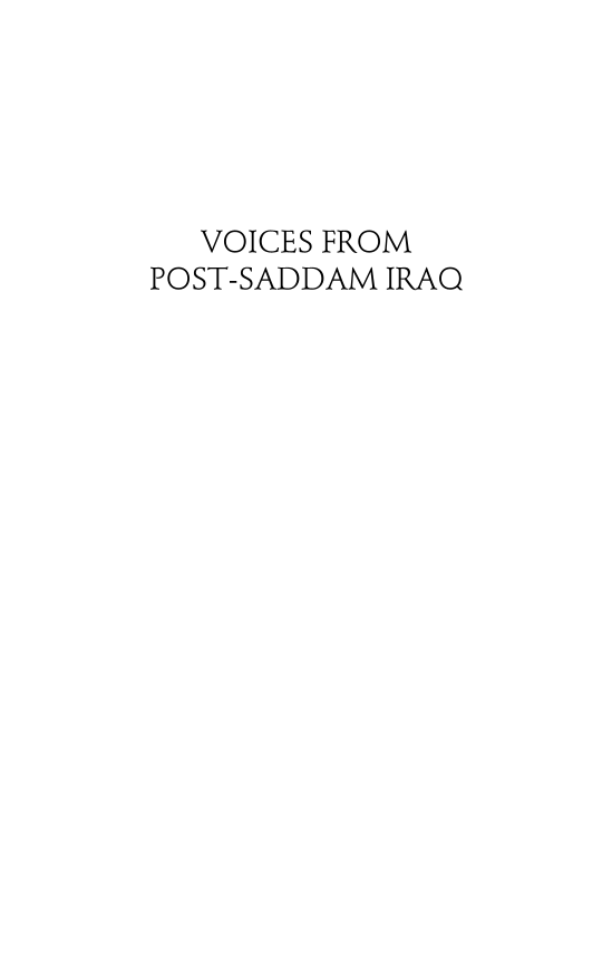 Voices from Post-Saddam Iraq: Living with Terrorism, Insurgency, and New Forms of Tyranny page i