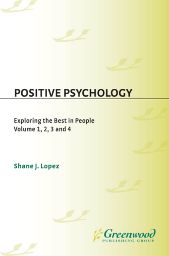 Positive Psychology: Exploring the Best in People [4 volumes] page Cover1