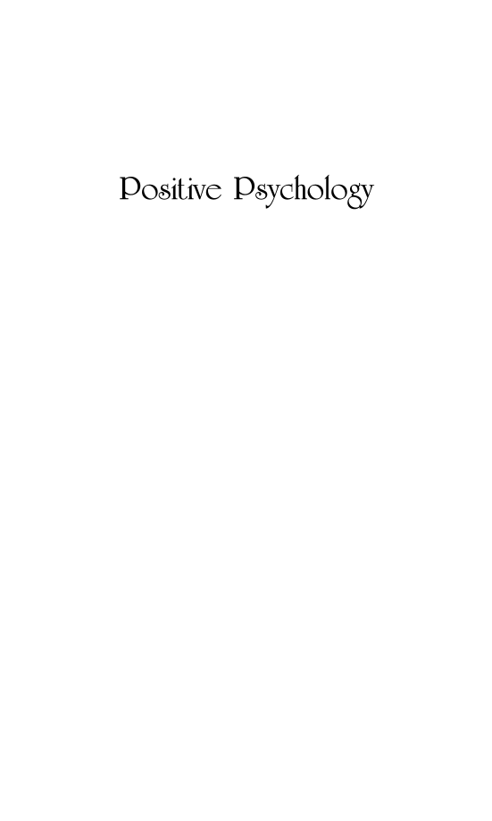 Positive Psychology: Exploring the Best in People [4 volumes] page Vol1:i