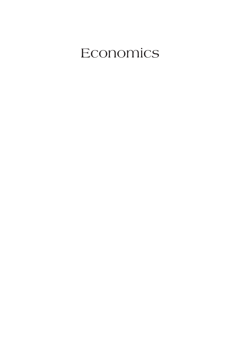 Economics: The Definitive Encyclopedia from Theory to Practice [4 volumes] page 1:i