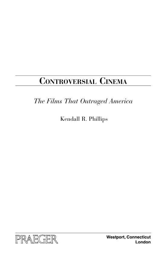 Controversial Cinema: The Films That Outraged America page iii