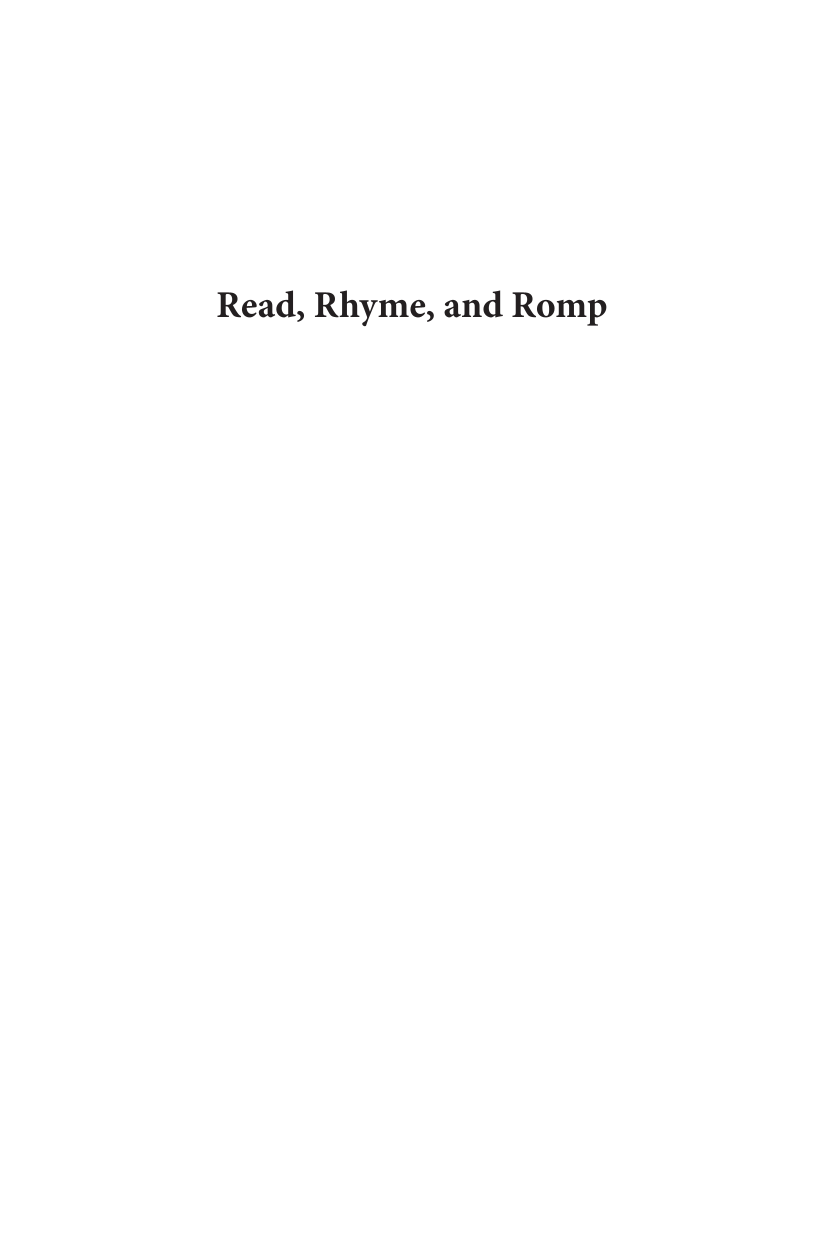 Read, Rhyme, and Romp: Early Literacy Skills and Activities for Librarians, Teachers, and Parents page i