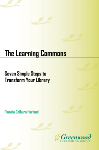 The Learning Commons: Seven Simple Steps to Transform Your Library page Cover1