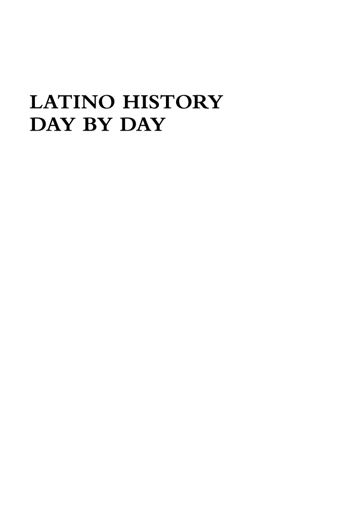 Latino History Day by Day: A Reference Guide to Events page i
