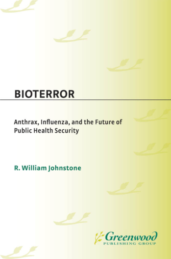 Bioterror: Anthrax, Influenza, and the Future of Public Health Security page Cover1