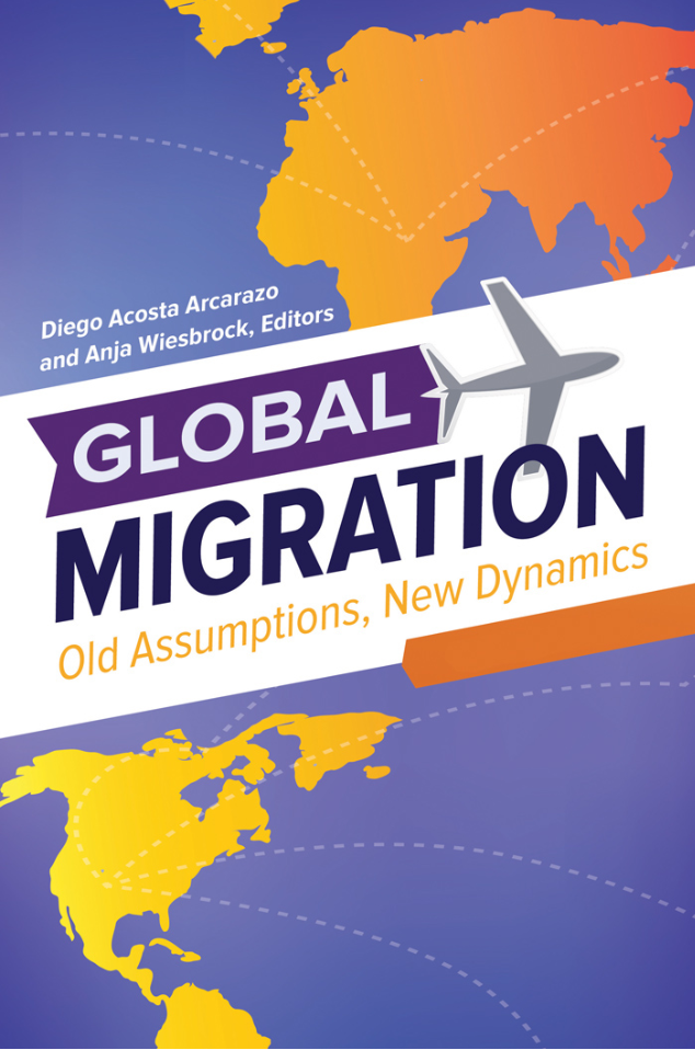 Global Migration: Old Assumptions, New Dynamics [3 volumes] page Cover1