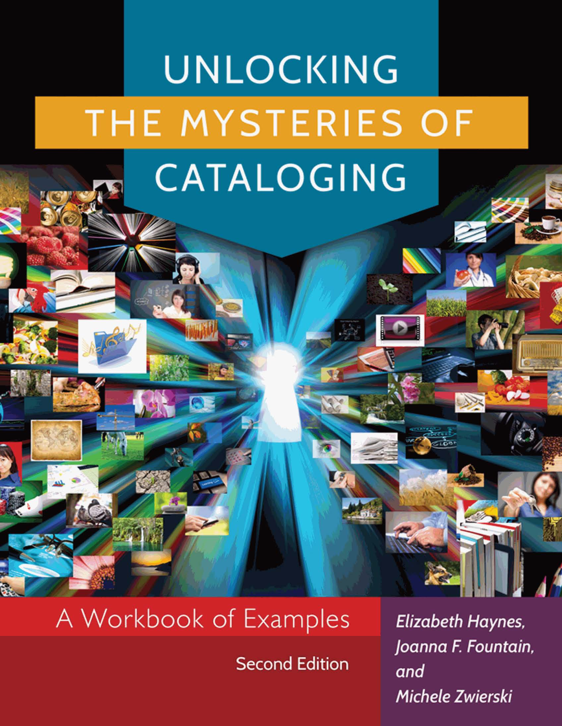 Unlocking the Mysteries of Cataloging: A Workbook of Examples, 2nd Edition page Cover1