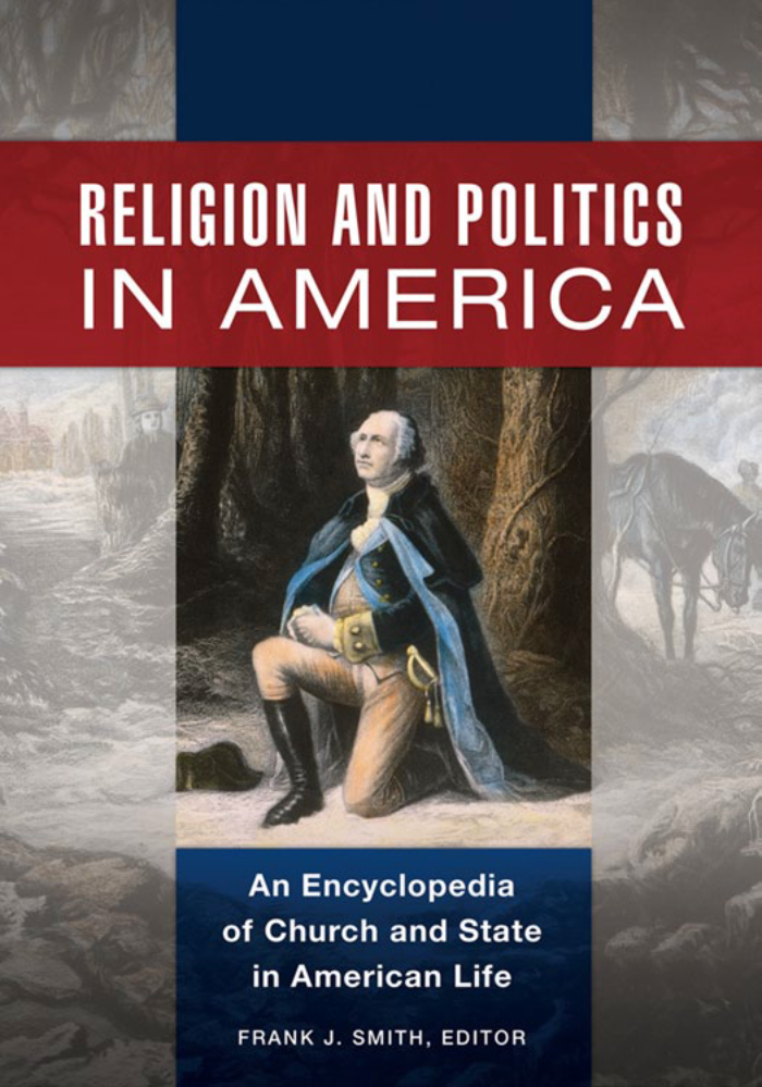 Religion and Politics in America: An Encyclopedia of Church and State in American Life [2 volumes] page a