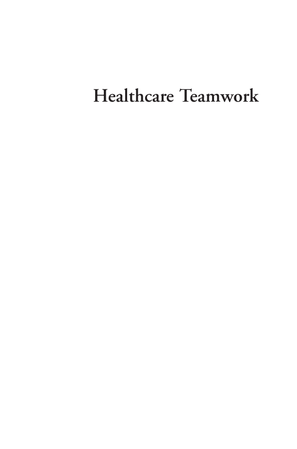 Healthcare Teamwork: Interprofessional Practice and Education, 2nd Edition page i