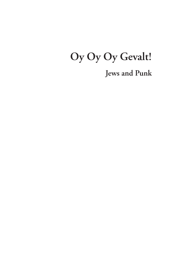Oy Oy Oy Gevalt! Jews and Punk page i