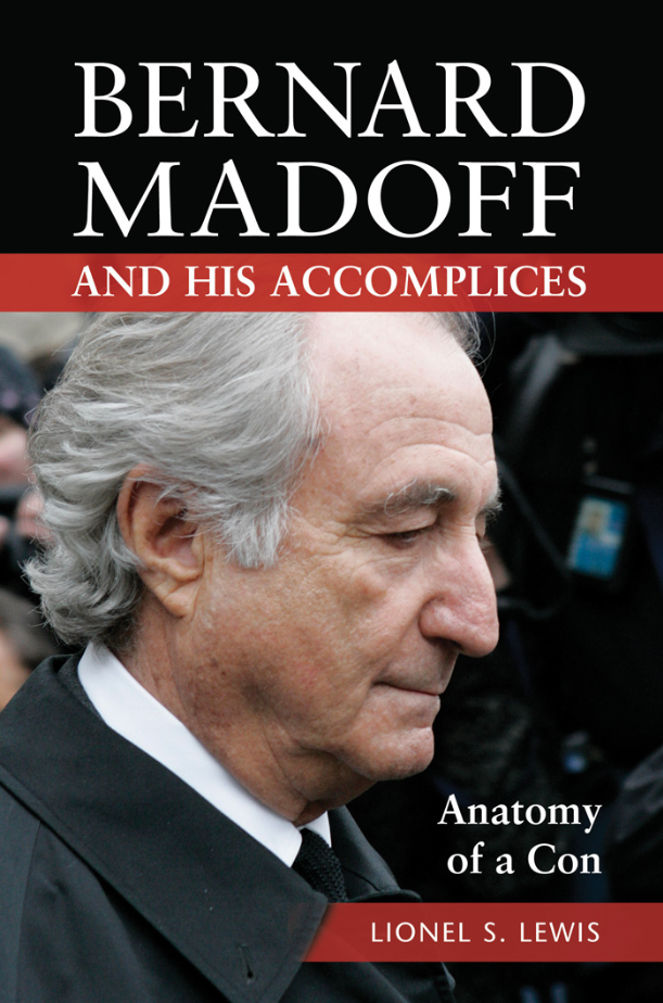 Bernard Madoff and His Accomplices: Anatomy of a Con page Cover1
