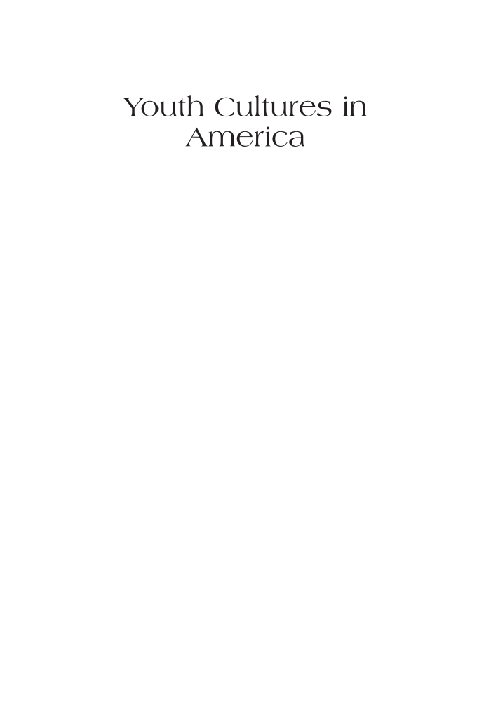 Youth Cultures in America [2 volumes] page i