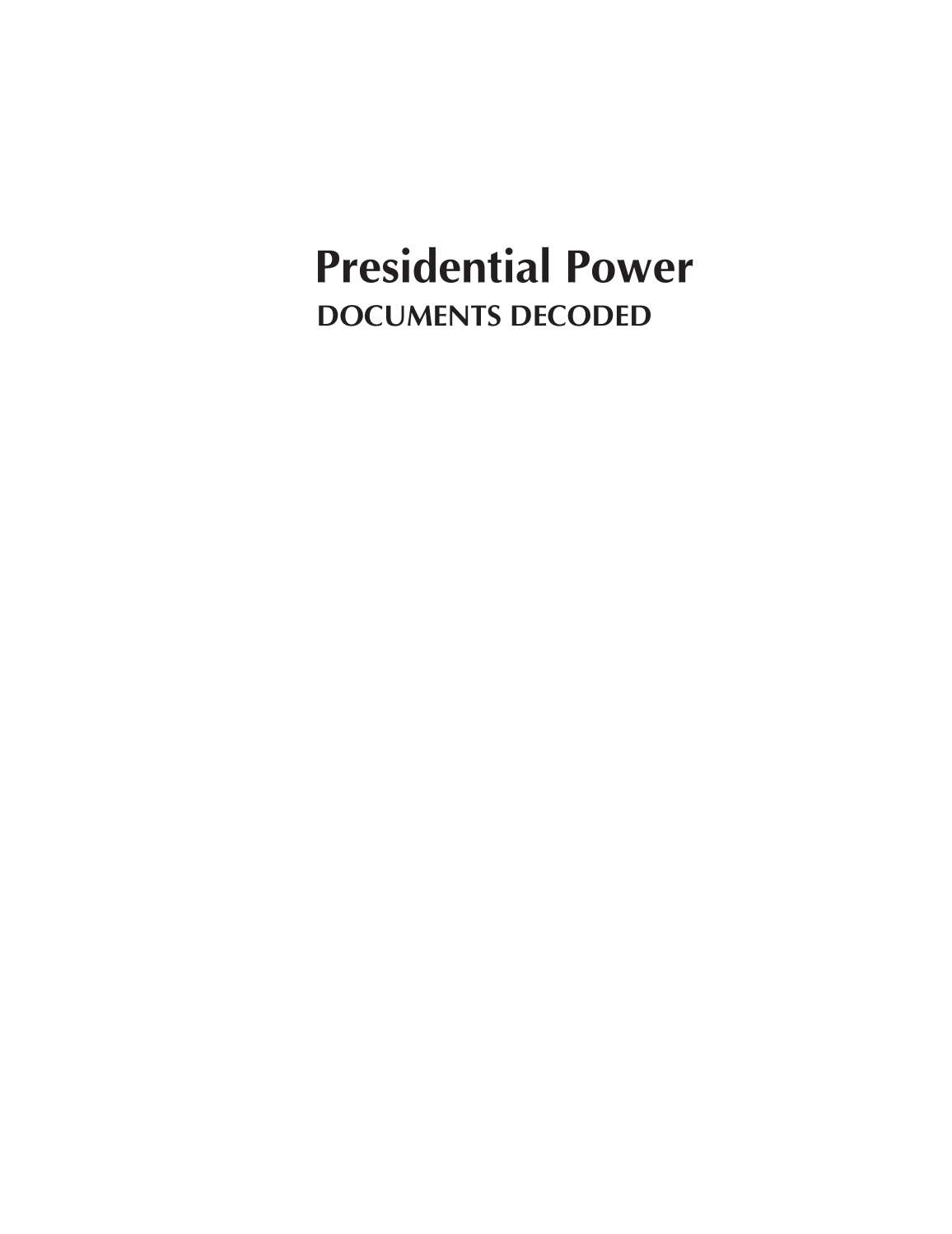Presidential Power: Documents Decoded page i