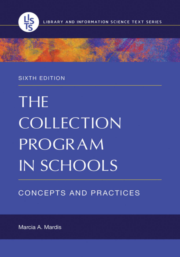 The Collection Program in Schools: Concepts and Practices, 6th Edition page Cover1