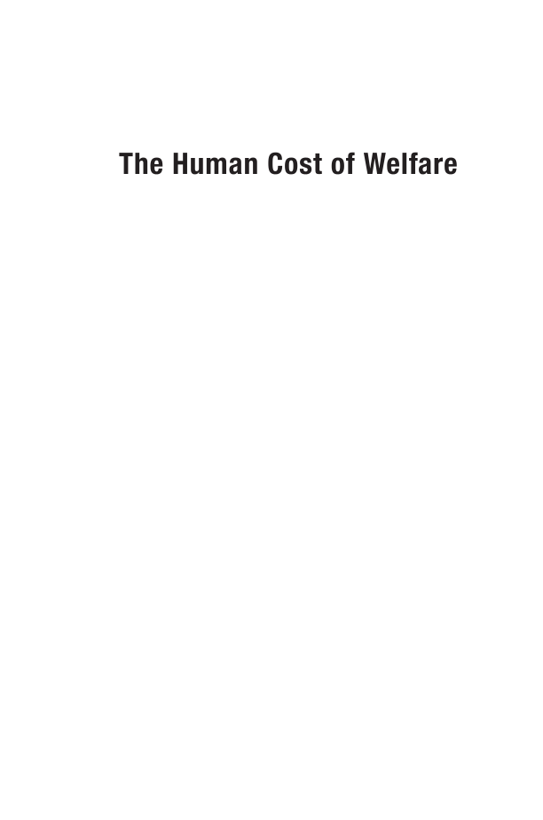 The Human Cost of Welfare: How the System Hurts the People It's Supposed to Help page i