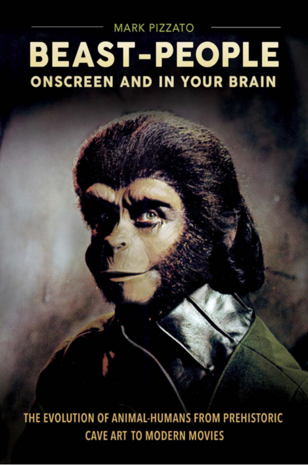 Beast-People Onscreen and in Your Brain: The Evolution of Animal-Humans from Prehistoric Cave Art to Modern Movies page Cover1