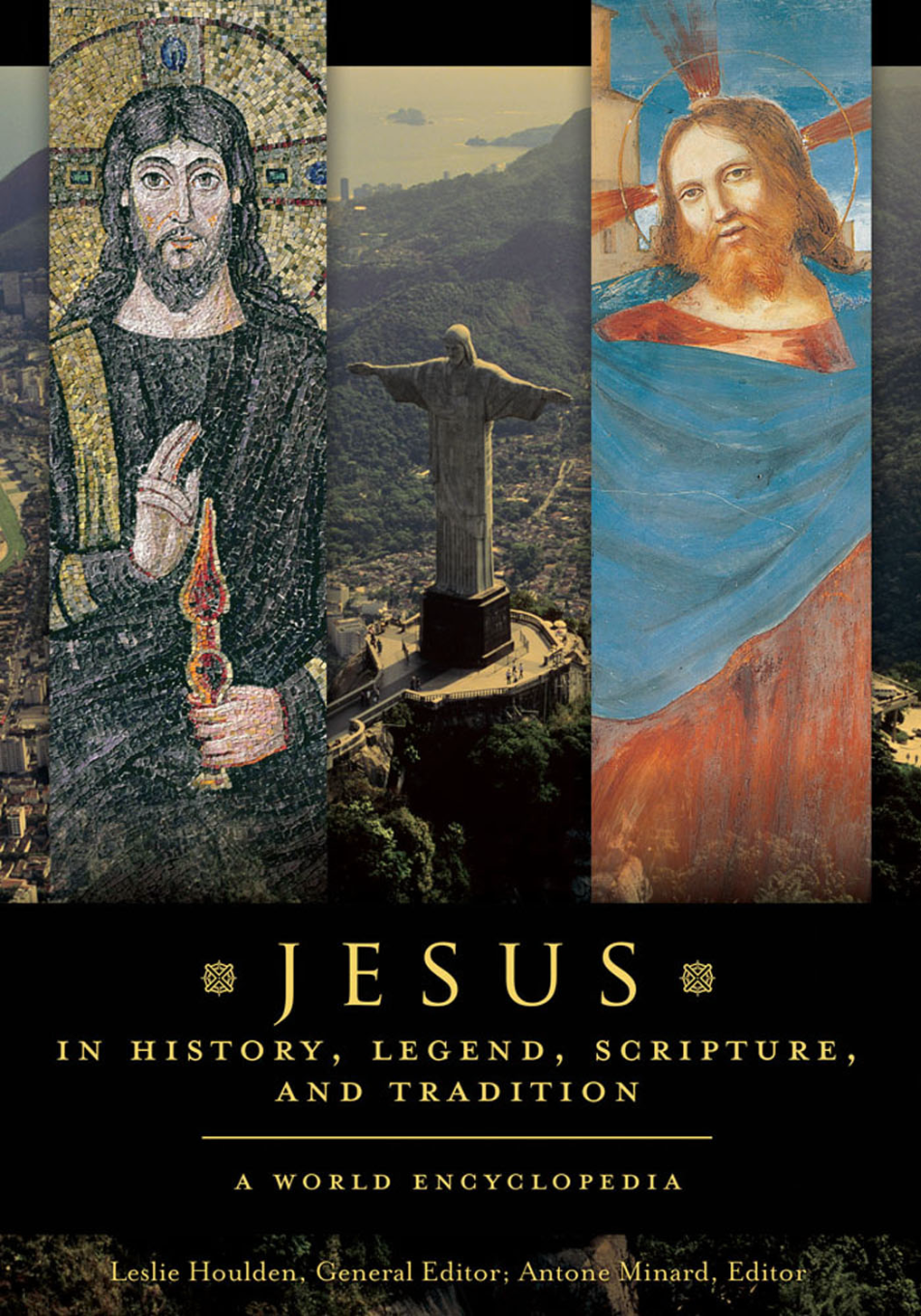 Jesus in History, Legend, Scripture, and Tradition: A World Encyclopedia [2 volumes] page Cover1