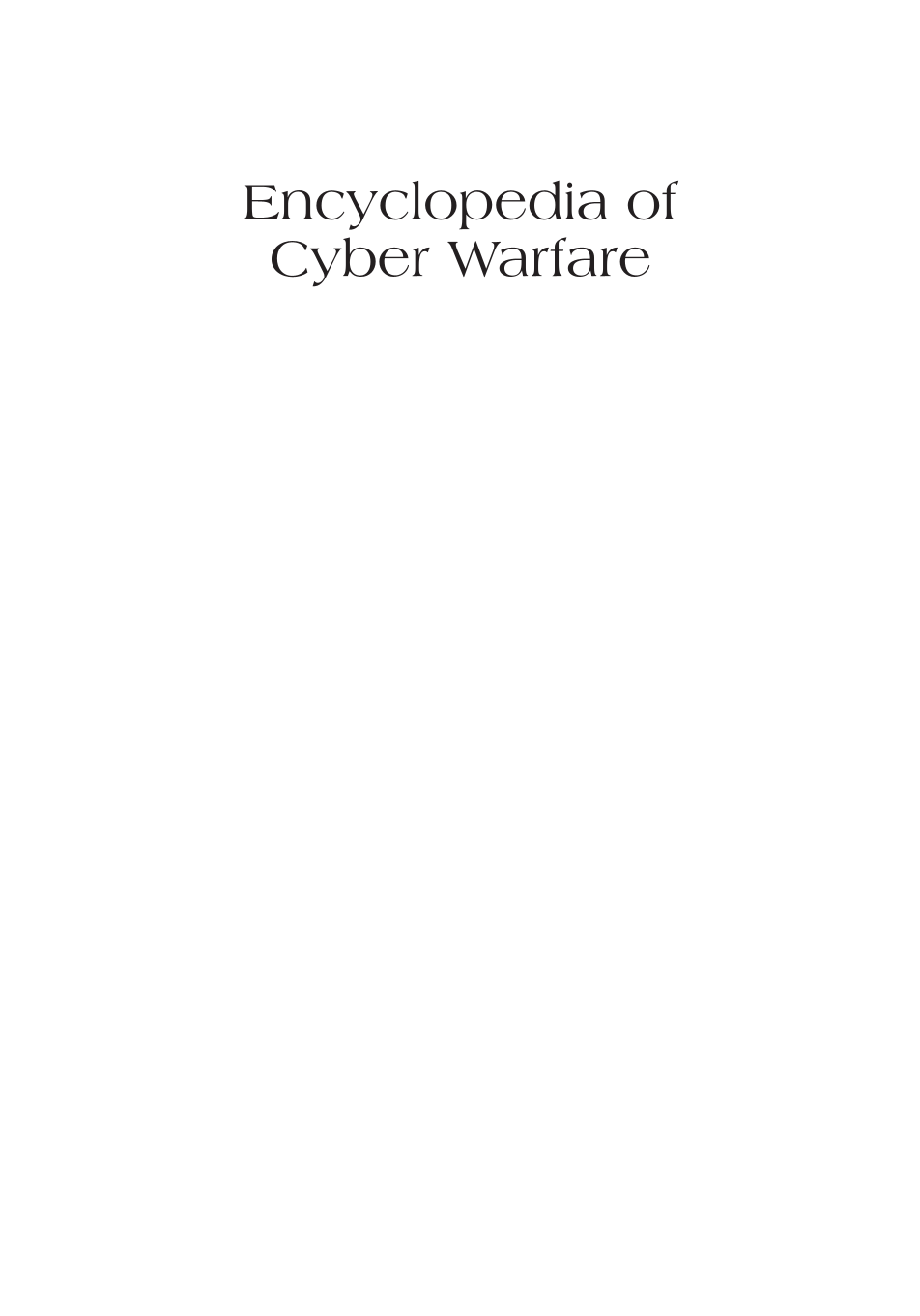 Encyclopedia of Cyber Warfare page i
