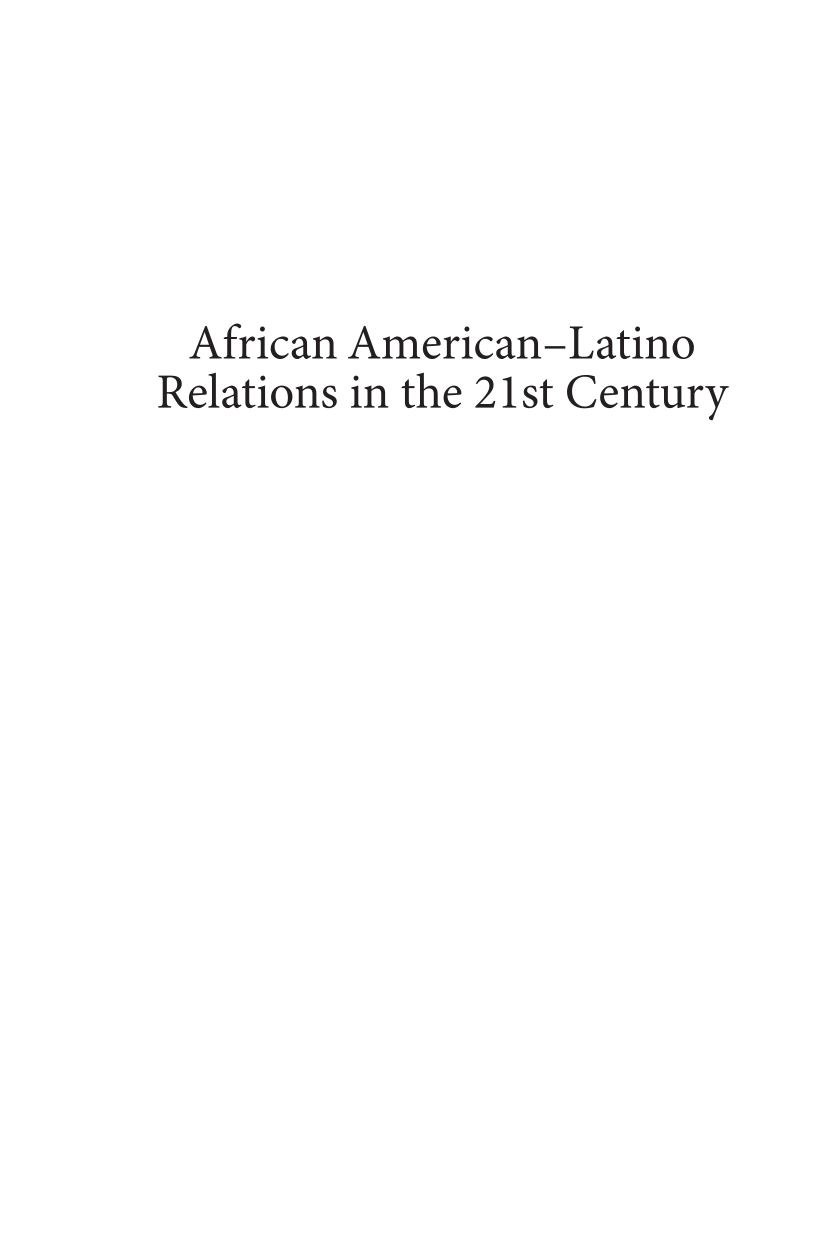 African American–Latino Relations in the 21st Century: When Cultures Collide page i