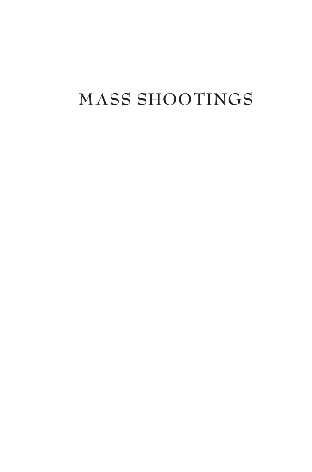 Mass Shootings: Media, Myths, and Realities page i