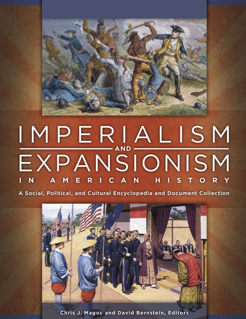 Imperialism and Expansionism in American History: A Social, Political, and Cultural Encyclopedia and Document Collection [4 volumes] page a