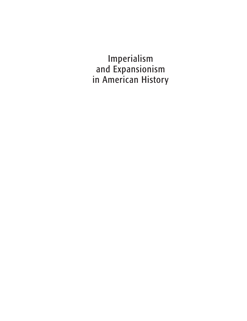 Imperialism and Expansionism in American History: A Social, Political, and Cultural Encyclopedia and Document Collection [4 volumes] page i