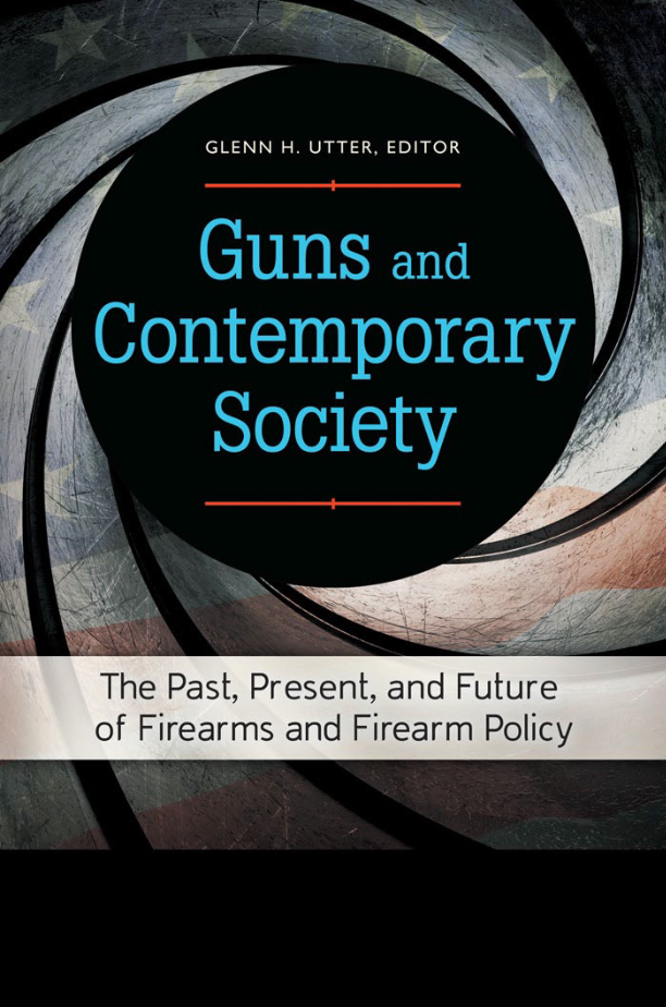 Guns and Contemporary Society: The Past, Present, and Future of Firearms and Firearm Policy [3 volumes] page a