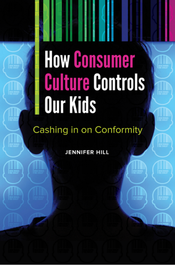 How Consumer Culture Controls Our Kids: Cashing in on Conformity page Cover1