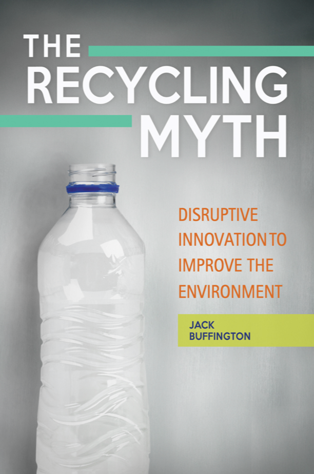 The Recycling Myth: Disruptive Innovation to Improve the Environment page Cover1