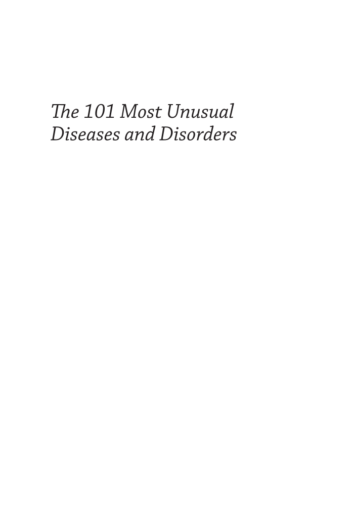The 101 Most Unusual Diseases and Disorders page i