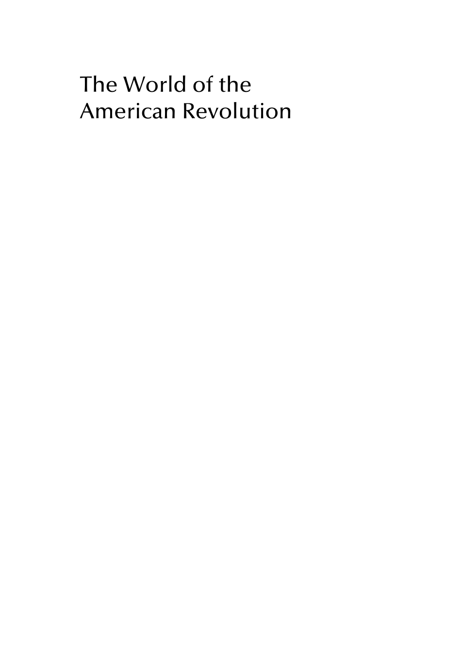 The World of the American Revolution: A Daily Life Encyclopedia [2 volumes] page i1