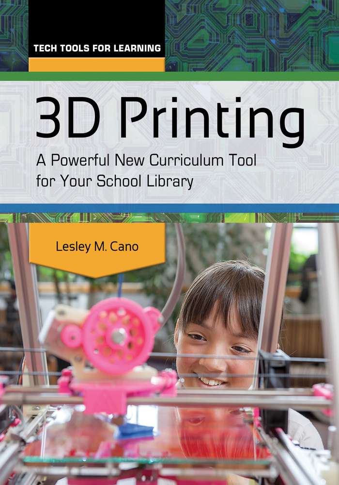 3D Printing: A Powerful New Curriculum Tool for Your School Library page Cover1