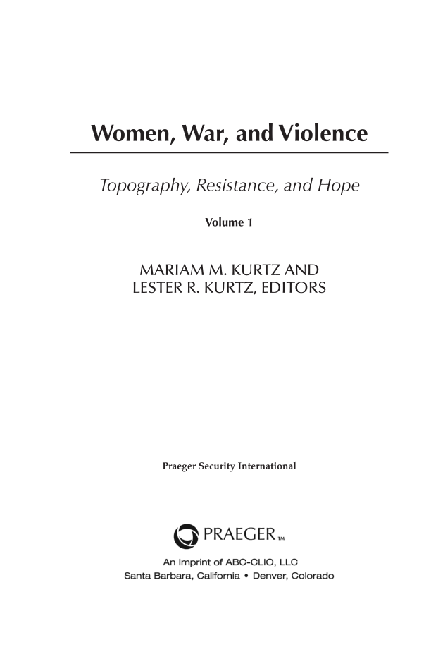 Women, War, and Violence: Topography, Resistance, and Hope [2 volumes] page i