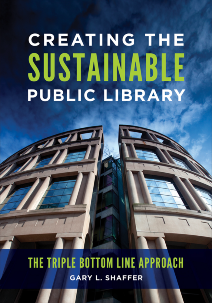 Creating the Sustainable Public Library: The Triple Bottom Line Approach page Cover1