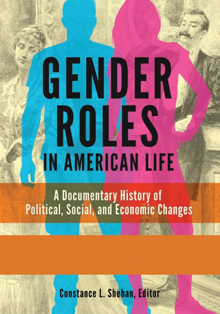 Gender Roles in American Life: A Documentary History of Political, Social, and Economic Changes [2 volumes] page Cover1