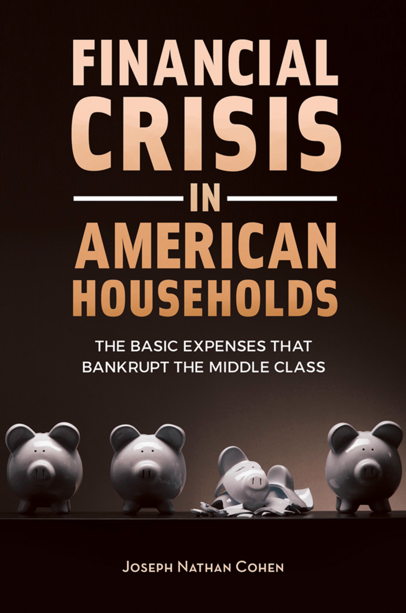 Financial Crisis in American Households: The Basic Expenses That Bankrupt the Middle Class page Cover1