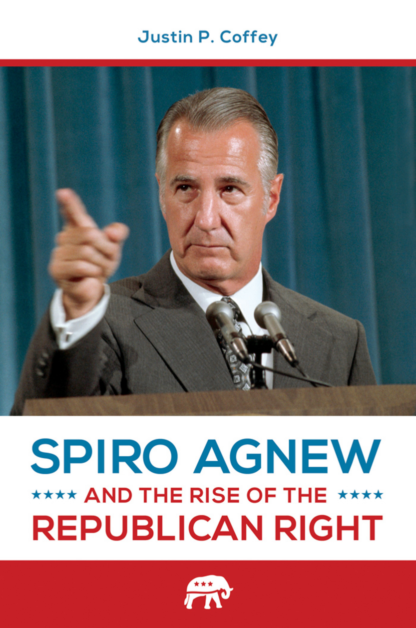 Spiro Agnew and the Rise of the Republican Right page Cover1