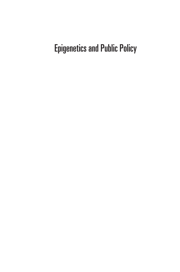 Epigenetics and Public Policy: The Tangled Web of Science and Politics page i